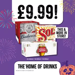 Sol, stella artois, budweiser only £9.99. Bargain booze