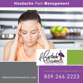 Headache pain management Lexington KY. A. Bastecki Chiropractic & Wellness Center offers chiropractic care in Lexington. Call for your appointment: 859-266-2223 -OR- https://www.abasteckichiropractic.com/