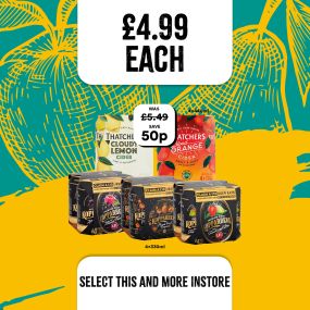 selected ciders at select convenience on £4.99 including blood orange thatchers and cloudy lemon thatchers