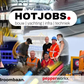 HOTJOBS voor Bouw, Yachting, Infra en Techniek. Vind hier jouw droombaan