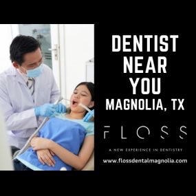 Dentist near you Magnolia Tx