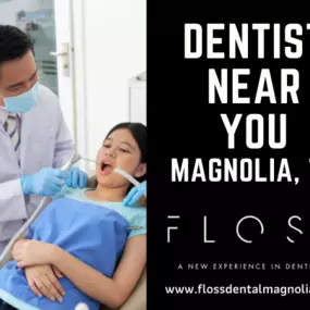 Dentist near you Magnolia Tx