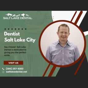 Best Dentist in Salt Lake City - Salt Lake Dental
