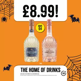 £8.99 each on Corvezzo prosecco. Save £4