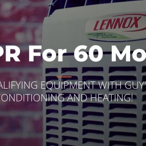 0% APR for 60 Months* on Qualifying Equipment with Guy’s Air Conditioning and Heating!

Expires: 3/31/2023

*Subject to credit approval. This offer must be presented at time of booking service. Restrictions Apply. Call for complete details.