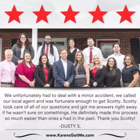 Dusty, thank you for your review! We're glad Scotty was able to make your experience easier and take care of all your questions after your minor accident. It's great to hear he provided quick and helpful answers. Thank you for choosing us, and we're always here when you need us!