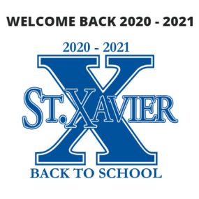 Back to School 2020-2021 - St Xavier High School - Men for Others - the X Factor - call: 513.761.7600