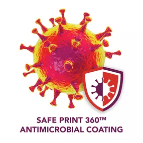 Safe Print 360 - Antimicrobial Substrate Coating - Protect your printed products with our bacterial growth inhibitor. For more information call 859.331.6636