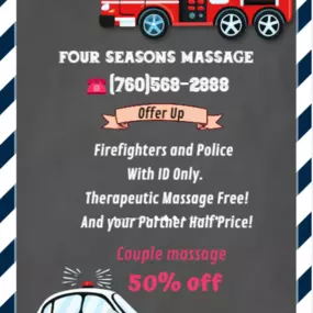 Firefighters and Police With ID Only. Therapeutic Massage Free! And your Partner Half Price!