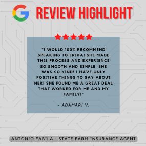 Antonio Fabila - State Farm Insurance Agent
Review highlight