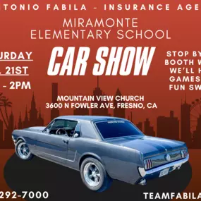 Join our Antonio Fabila State Farm team at the Car Show fundraiser for Miramonte Elementary School on Saturday, September 21st, from 9am to 2pm!

Our booth will feature exciting games and fun State Farm swag, making it a perfect family outing. We're also contributing a gift basket to the silent auction and donating $1000 to help purchase school spirit shirts for all students.

Come support a great cause and enjoy a day of cars, community, and fun!

Mountain View Church

3600 N Fowler Ave, Fresno