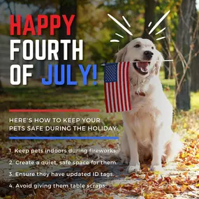 Happy Fourth of July! ???????????? While we celebrate, let's not forget our furry friends. Wishing you and your pets a happy and safe holiday!