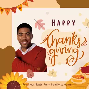 Happy Thanksgiving from Dylan Carter State Farm!