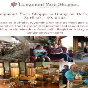 Longmont Yarn Shoppe is Going on Retreat at Wyoming!