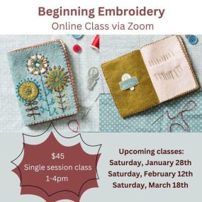 ????Want to learn embroidery stitches? How about a handcrafted needle case made by you to showcase what you learn? In this class, we will cover a variety of embroidery stitches, including several straight stitches, chained stitches, blanket stitch, French knots, and star stitch.