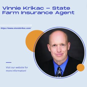 Vinnie Krikac - State Farm Insurance Agent