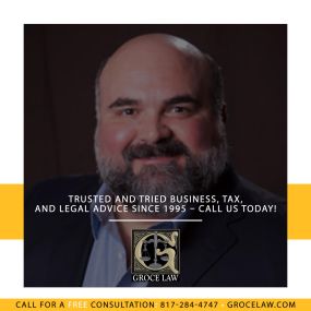 Hurst business law firm. Trusted and Tried Business, Tax, and Legal Advice since 2996 by Groce Law Firm, Ltd. Call: 817-284-4747