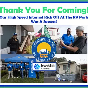 Our Kick Off Event was a success! Treasure Island is so proud to be able to offer Kwikbit's high speed internet to our residents at an unbeatable price!