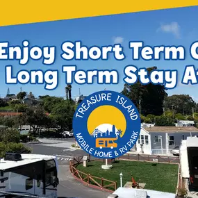 Are you looking for an RV park that offers short and long-term accommodation? Treasure Island Mobile Home & RV Park provides a variety of RV rental spaces and modern RV park amenities to make your visit to South San Francisco comfortable and memorable.