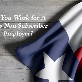 Texas Non-Subscriber Lawyer