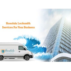 Honolulu Locksmith
Services For Your Business