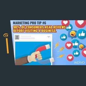 Marketing Pro Tip #6: 90% Of Customers Read Reviews Before Visiting A Business | INDIVO