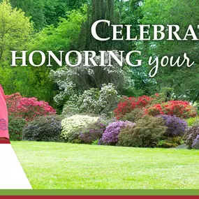 Celebrating life and honoring your loved ones.