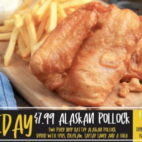 Our alaskan pollock costs $7.99 on Fridays! It includes two piece beer batter alaskan pollock and fries, coleslaw, tartar sauce, and soda. You can also choose to feed the family with our very own alaskan pollock for only $25.99!