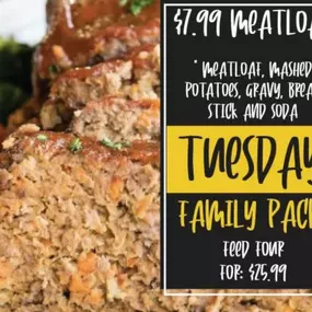 Are you a big fan of meatloaf? Give our meatloaf a try at Thirsty Buffalo Saloon. It is only $7.99 on Tuesdays and it includes meatloaf, mashed potatoes, gravy,  a breadstick, and a soda. Get the family pack for $25.99!