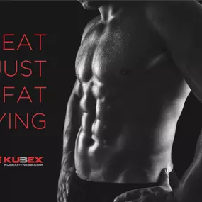 Sweat is just fat crying Kubex Fitness