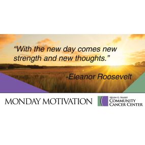 Helen G. Nassif Community Cancer Center - Monday Motivation