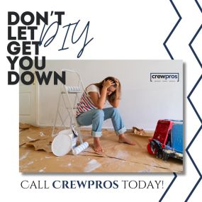 When DIY becomes a DI-Why? moment, call in the experts! Let the CrewPros professional team handle it, so you can sit back and enjoy the results.