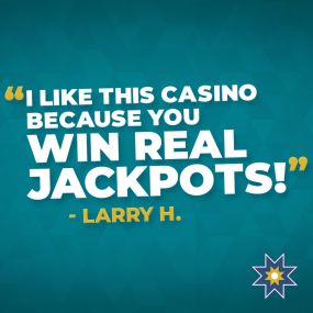 We are so happy you enjoy playing at Prairie Flower Casino, Larry! You can count on playing LONGER and winning MORE here.