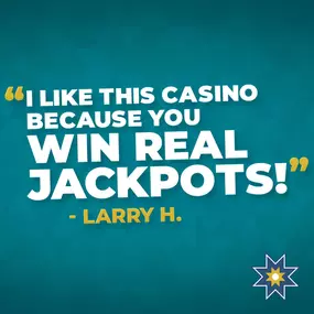 We are so happy you enjoy playing at Prairie Flower Casino, Larry! You can count on playing LONGER and winning MORE here.