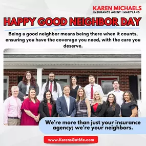 It’s National Good Neighbor Day! What does being a good neighbor mean to you? To us at Team Karen Michaels, it means showing up when it matters, offering the care you deserve, and ensuring you find coverage options that align with your unique situation. We're here to help protect what matters most—just like a good neighbor should.