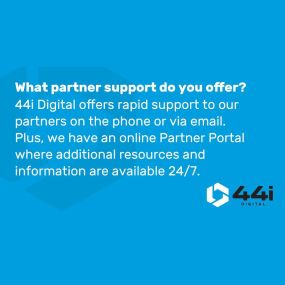 Our main goal at 44i Digital is to ensure our partners succeed, which is why we go above and beyond to make sure to provide them with the best service possible. We offer rapid support along with an online portal that contains helpful information and resources that are available around the clock. Give us a call today to learn more: 605.271.7321