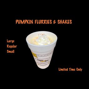 Here is our newest flavor: Pumpkin flurries & shakes!