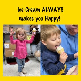 Ice Cream ALWAYS makes you Happy!