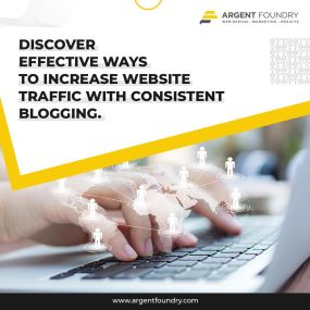Increase Website Traffic With Argent Foundry