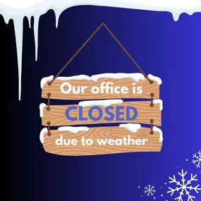 Due to inclement weather, the office will be closed and our team will be available to help via phone.