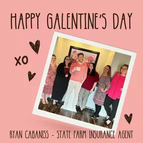 Happy Galentine's Day from Ryan Cabaniss's State Farm Team!