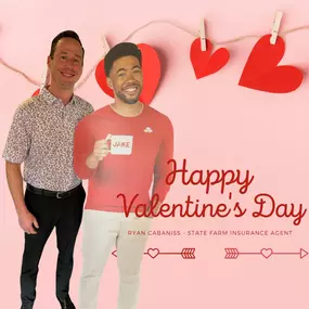 Happy Valentine's Day from Ryan Cabaniss State Farm