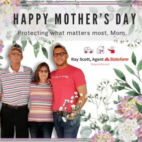 Mother's Day from Ray Scott - State Farm Insurance Agent in Dallas