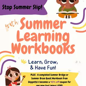 Help keep the slip and slide of summer where it belongs- in water play! An average of just 15 minutes a day of extra reading or fun worksheets can help your kiddos maintain what they learned this school year and go back confident in the fall. Plus, they can earn a coupon for 40% off one non-LEGO toy if they complete one of these workbooks that we have in stock (grades 3-4 is on the way, promise!)