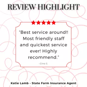 Katie Lamb - State Farm Insurance Agent
Review highlight