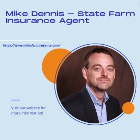 Mike Dennis - State Farm Insurance Agent