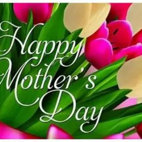 Happy Mothers Day to all moms!