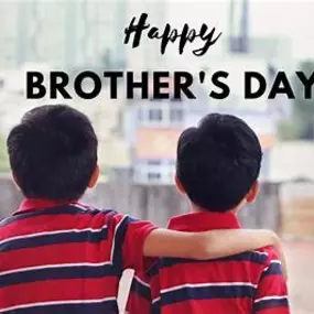 Happy Brothers Day to all!