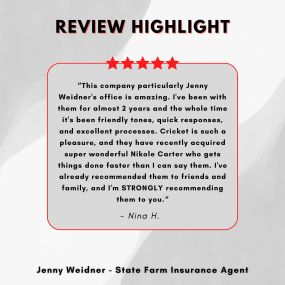 Jenny Weidner - State Farm Insurance Agent
Review highlight