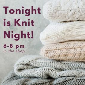 TONIGHT is Open Knit & Crochet Night!⁠

Join us in-store every Tuesday night from 6-8 pm for a relaxing evening with a welcoming, friendly group of knitters and crocheters. Masks are optional.